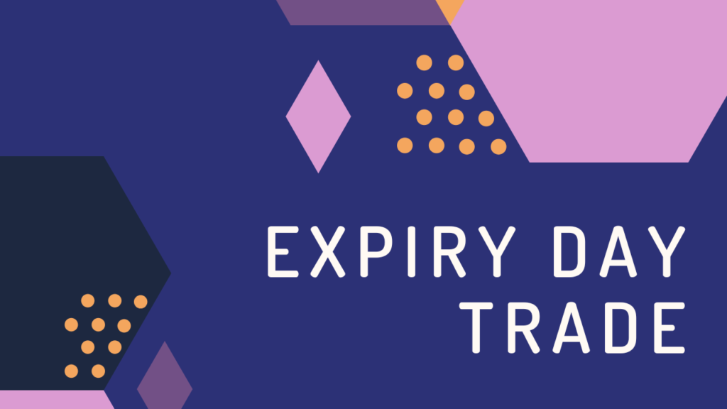 Expiry Day Trade